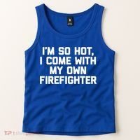 IM So Hot I Come With My Own Firefighter Funny Fire Cool Gift Tank Top thumb 2