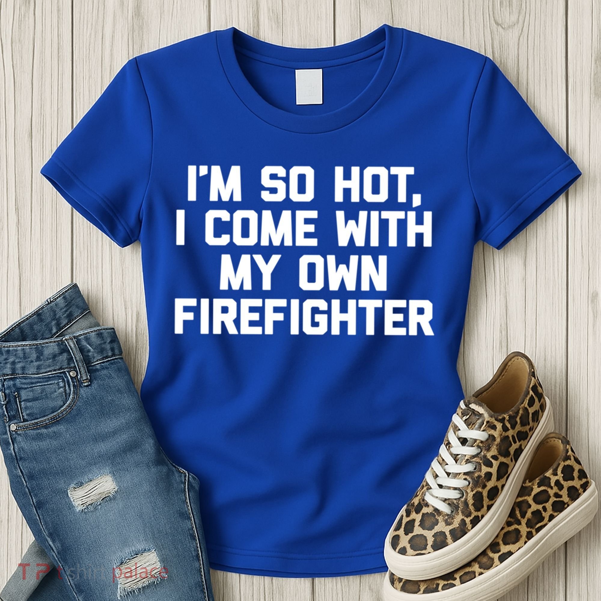 IM So Hot I Come With My Own Firefighter Funny Fire Cool Gift Women's T-Shirt