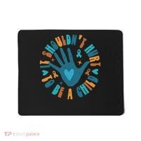It Shouldn't Hurt To Be A Child Abuse Prevention Awareness Mousepad thumb 0