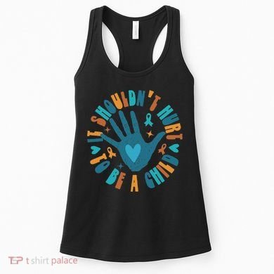 It Shouldn't Hurt To Be A Child Abuse Prevention Awareness Women's Tank Top