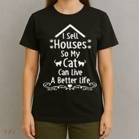 I Sell Houses So My Cat Live Realtor Life Real Estate Agent T-Shirt thumb 4