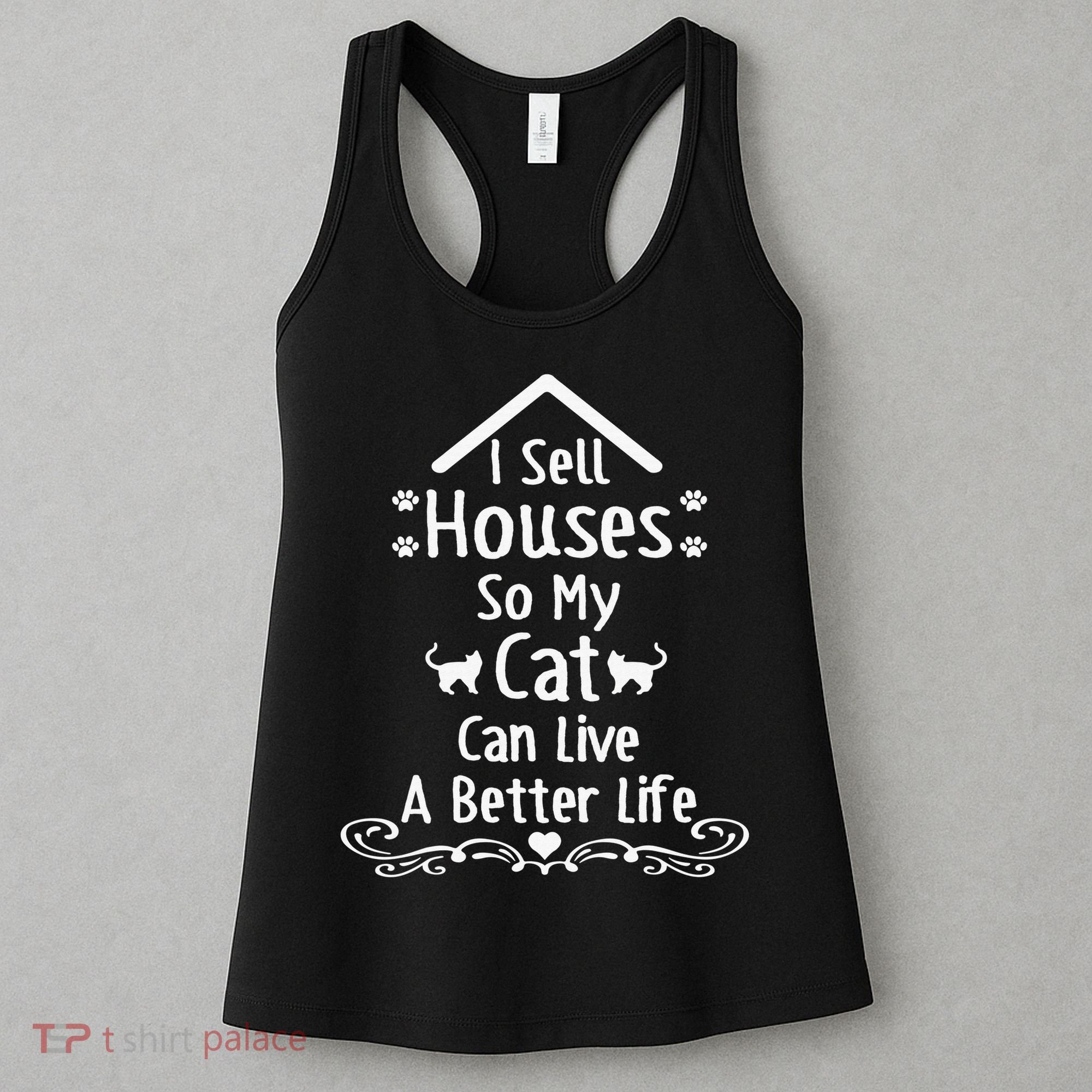 I Sell Houses So My Cat Live Realtor Life Real Estate Agent Women's Tank Top