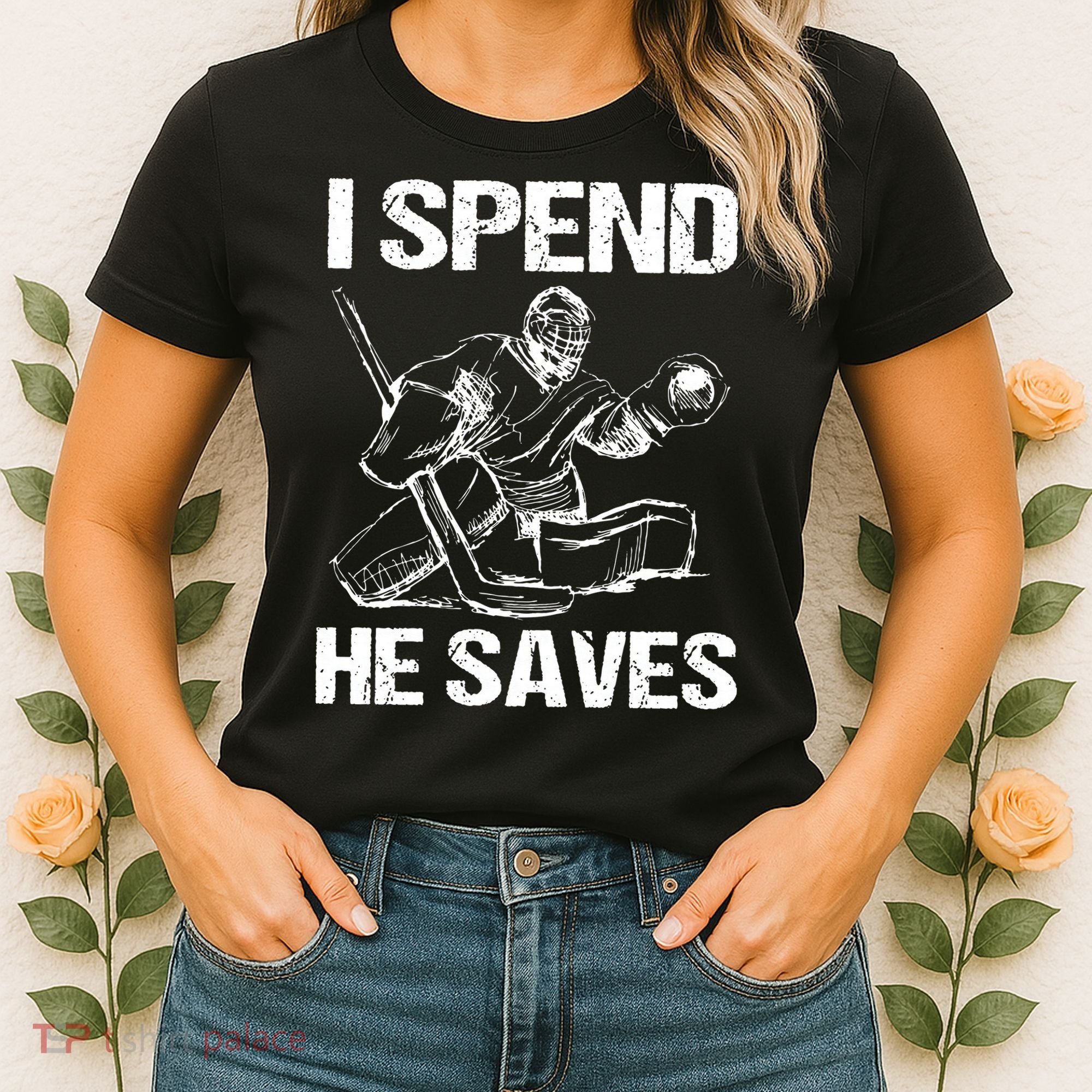 I Spend He Saves Hockey Goalie Women's T-Shirt