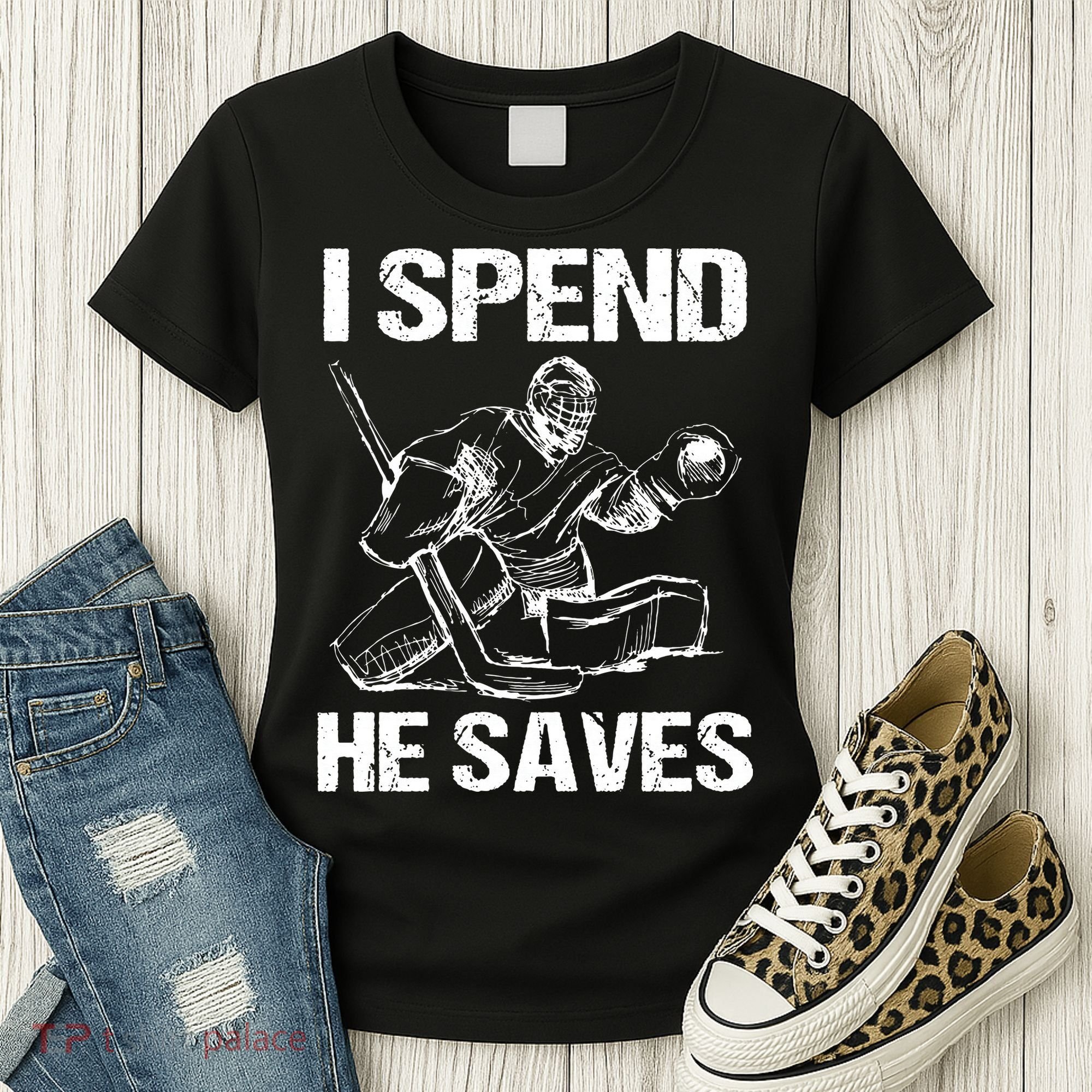 I Spend He Saves Hockey Goalie Women's T-Shirt