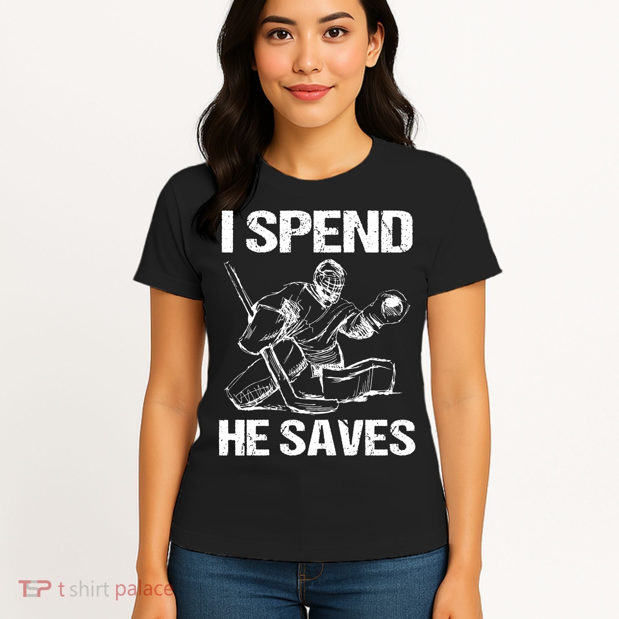 I Spend He Saves Hockey Goalie Women's T-Shirt