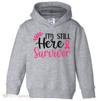 I'm Still Here Survivor Breast Cancer Awareness Toddler Hoodie thumb 0