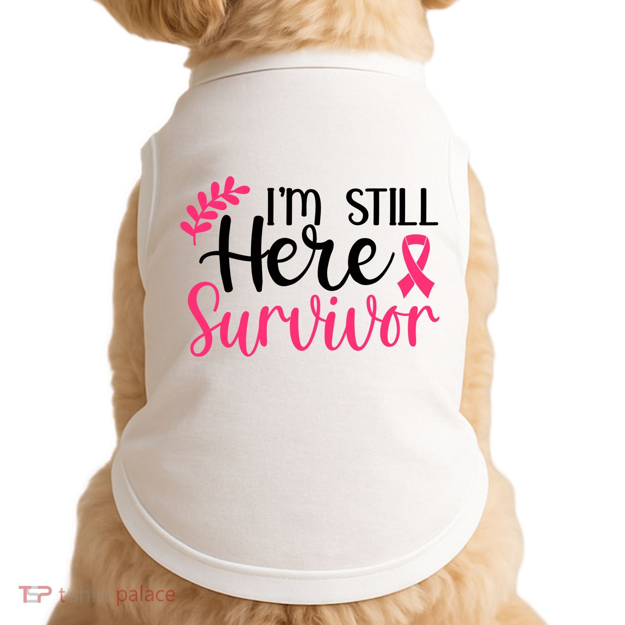 I'm Still Here Survivor Breast Cancer Awareness Doggie Tank