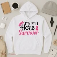 I'm Still Here Survivor Breast Cancer Awareness Hoodie thumb 3