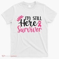 I'm Still Here Survivor Breast Cancer Awareness T-Shirt thumb 0