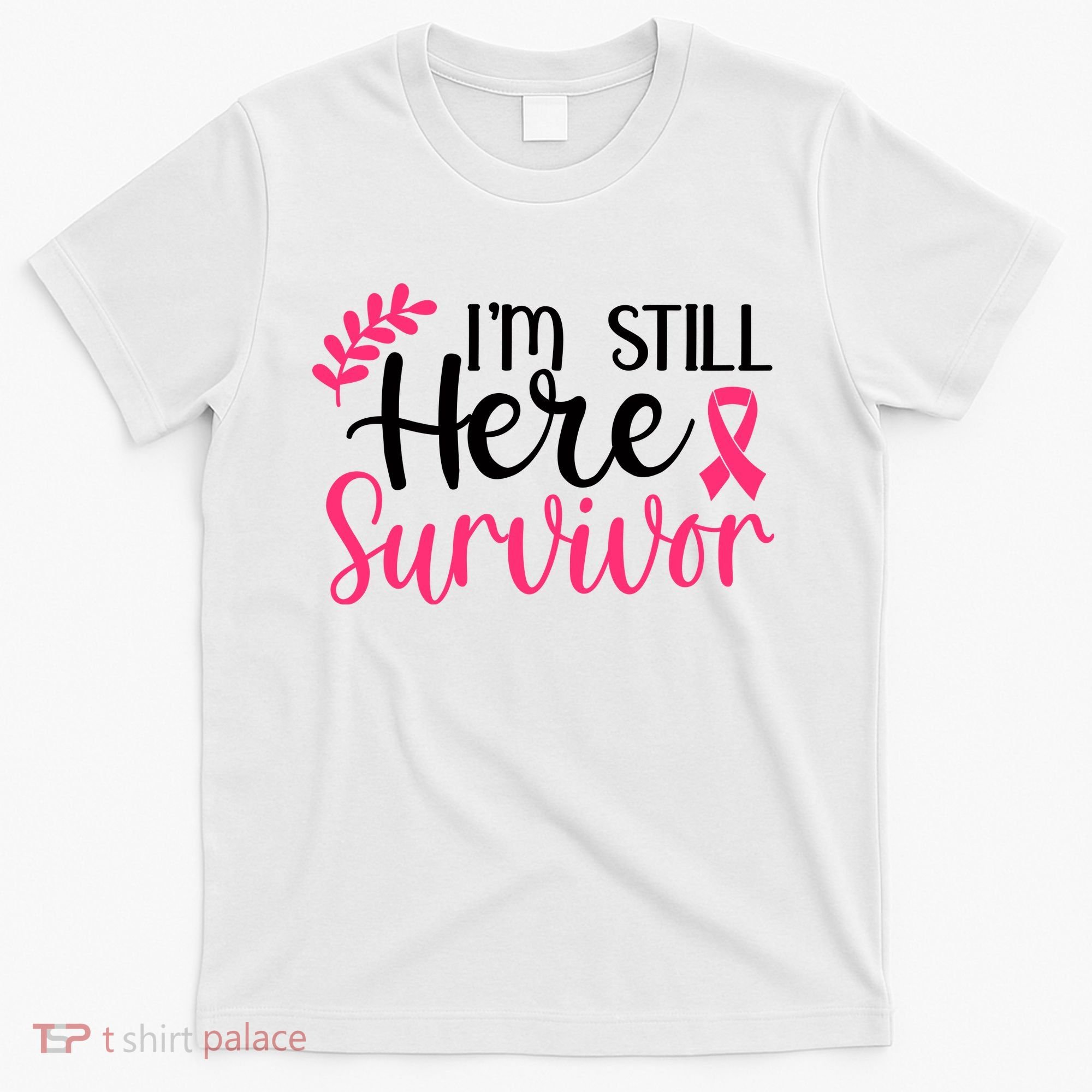 I'm Still Here Survivor Breast Cancer Awareness T-Shirt