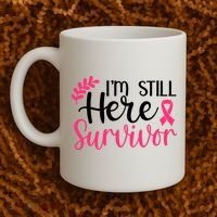 I'm Still Here Survivor Breast Cancer Awareness Coffee Mug thumb 2