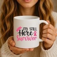 I'm Still Here Survivor Breast Cancer Awareness Coffee Mug thumb 3