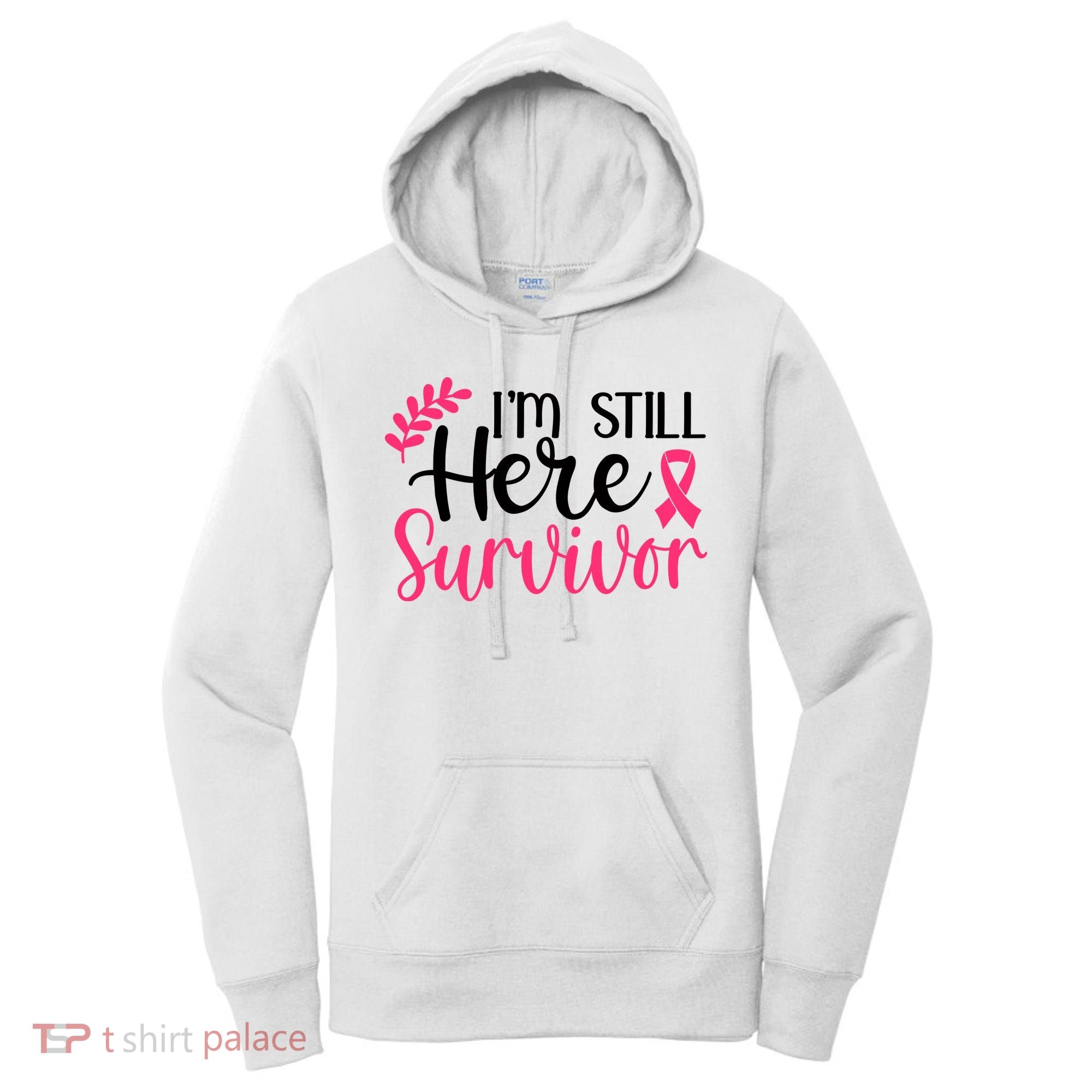 I'm Still Here Survivor Breast Cancer Awareness Women's Hoodie