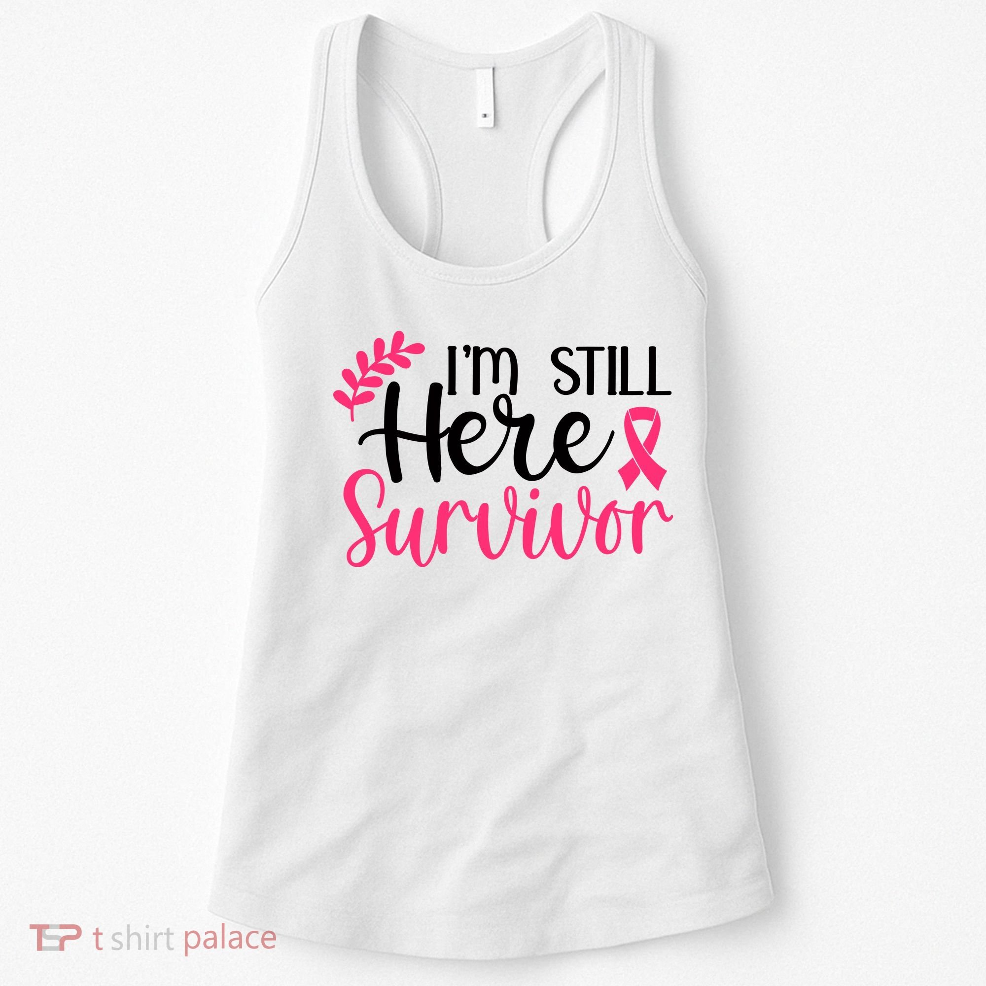 I'm Still Here Survivor Breast Cancer Awareness Women's Tank Top