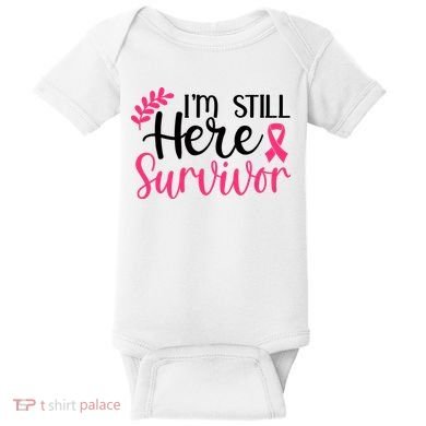 I'm Still Here Survivor Breast Cancer Awareness Baby Bodysuit