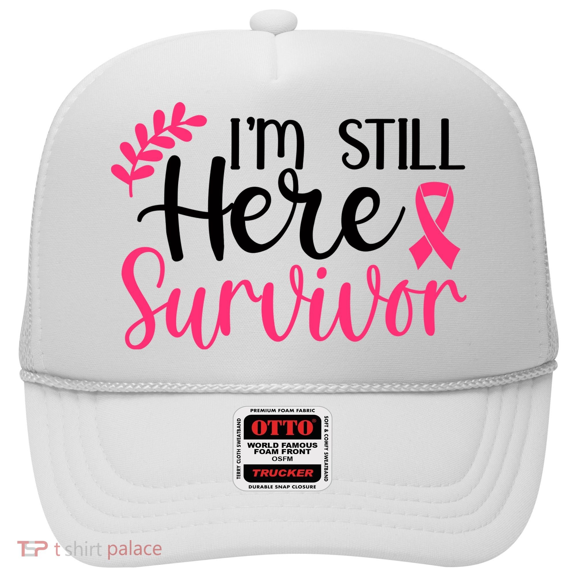 I'm Still Here Survivor Breast Cancer Awareness Hat