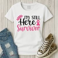 I'm Still Here Survivor Breast Cancer Awareness Women's T-Shirt thumb 3