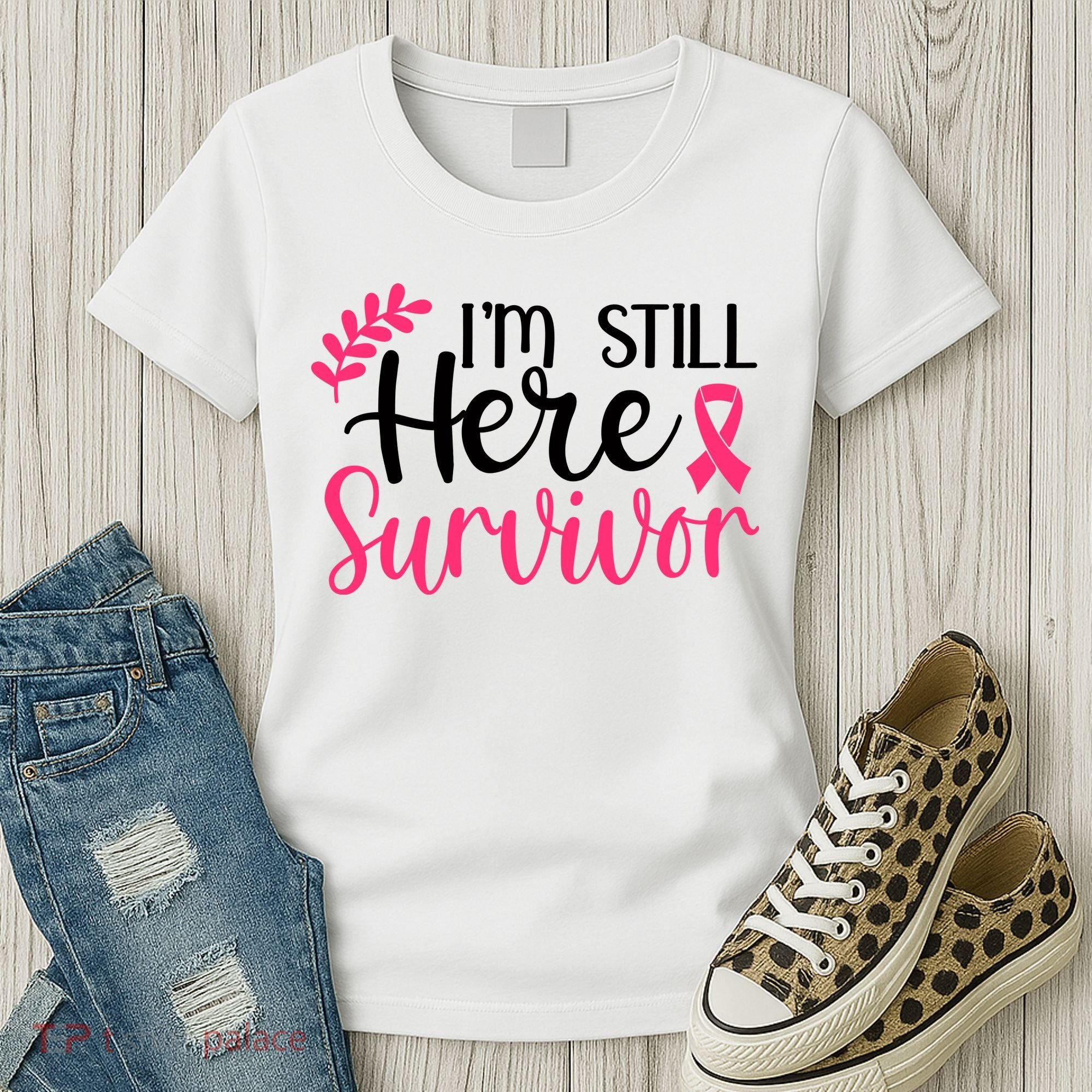 I'm Still Here Survivor Breast Cancer Awareness Women's T-Shirt