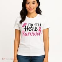 I'm Still Here Survivor Breast Cancer Awareness Women's T-Shirt thumb 4