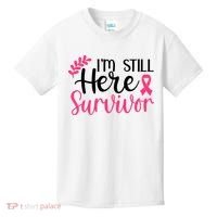 I'm Still Here Survivor Breast Cancer Awareness Kids T-Shirt thumb 0