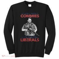 I Still Hate Commies Even After They Changed Their Name To Liberals Sweatshirt thumb 0