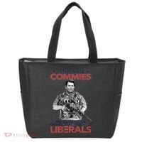 I Still Hate Commies Even After They Changed Their Name To Liberals Tote Bag thumb 0