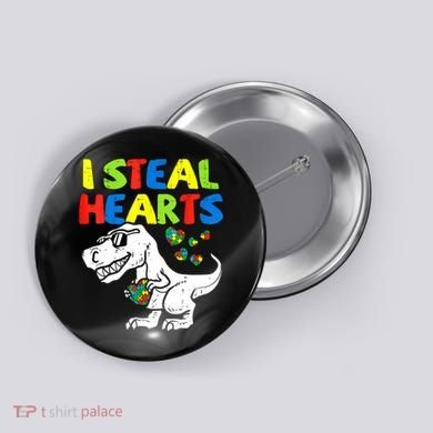 I Steal Hearts Autism Dinosaur Button