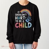 It Shouldn't Hurt To Be A Child Abuse Prevention Awareness  Women's Sweatshirt thumb 0