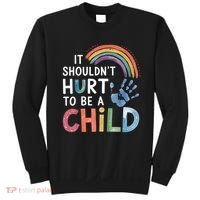 It Shouldn't Hurt To Be A Child Abuse Prevention Awareness  Sweatshirt thumb 0