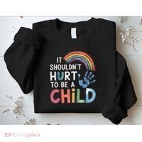 It Shouldn't Hurt To Be A Child Abuse Prevention Awareness  Sweatshirt thumb 2