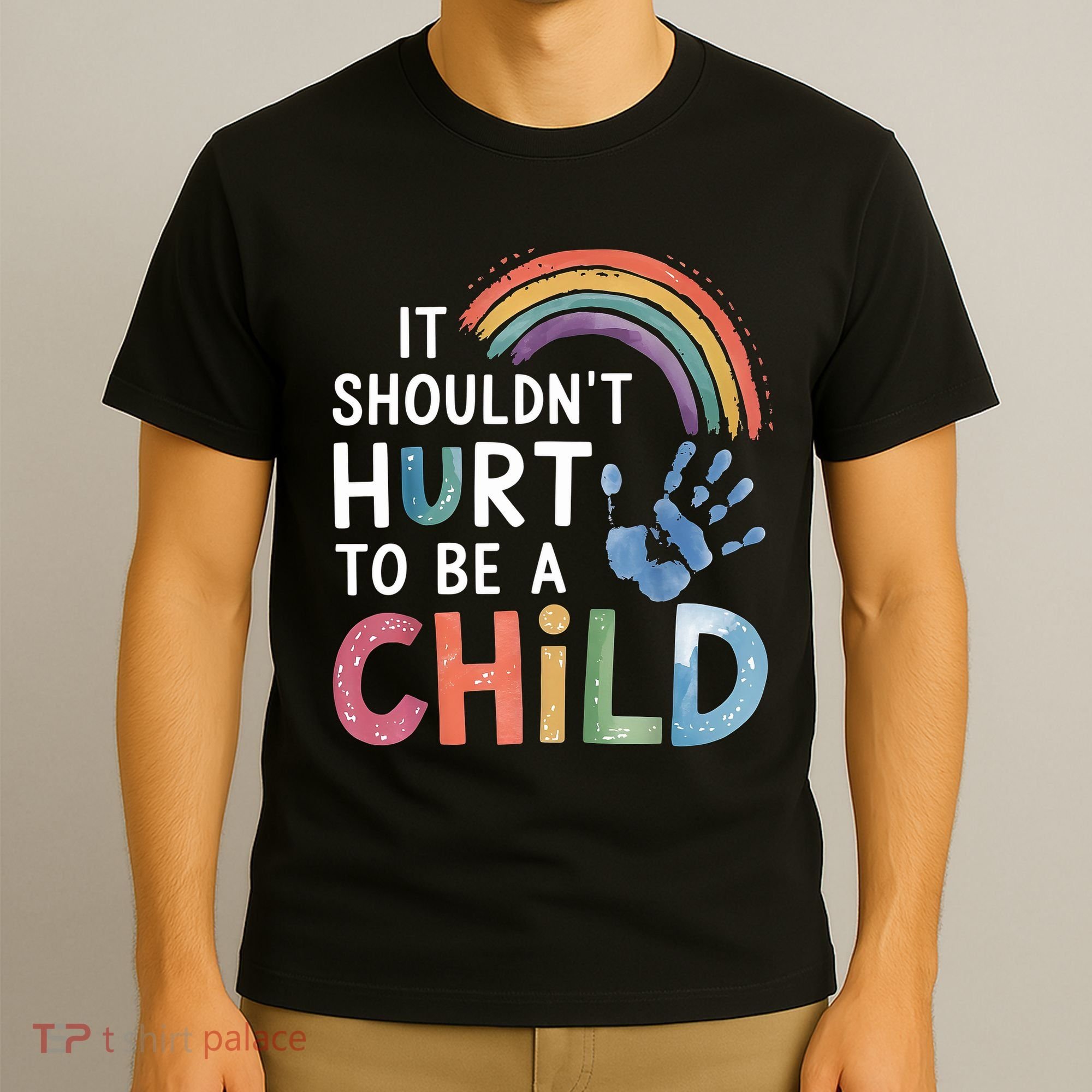 It Shouldn't Hurt To Be A Child Abuse Prevention Awareness  T-Shirt