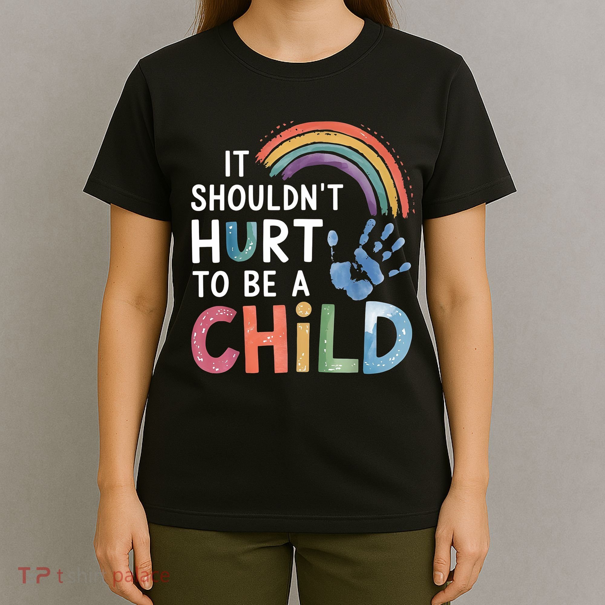 It Shouldn't Hurt To Be A Child Abuse Prevention Awareness  T-Shirt