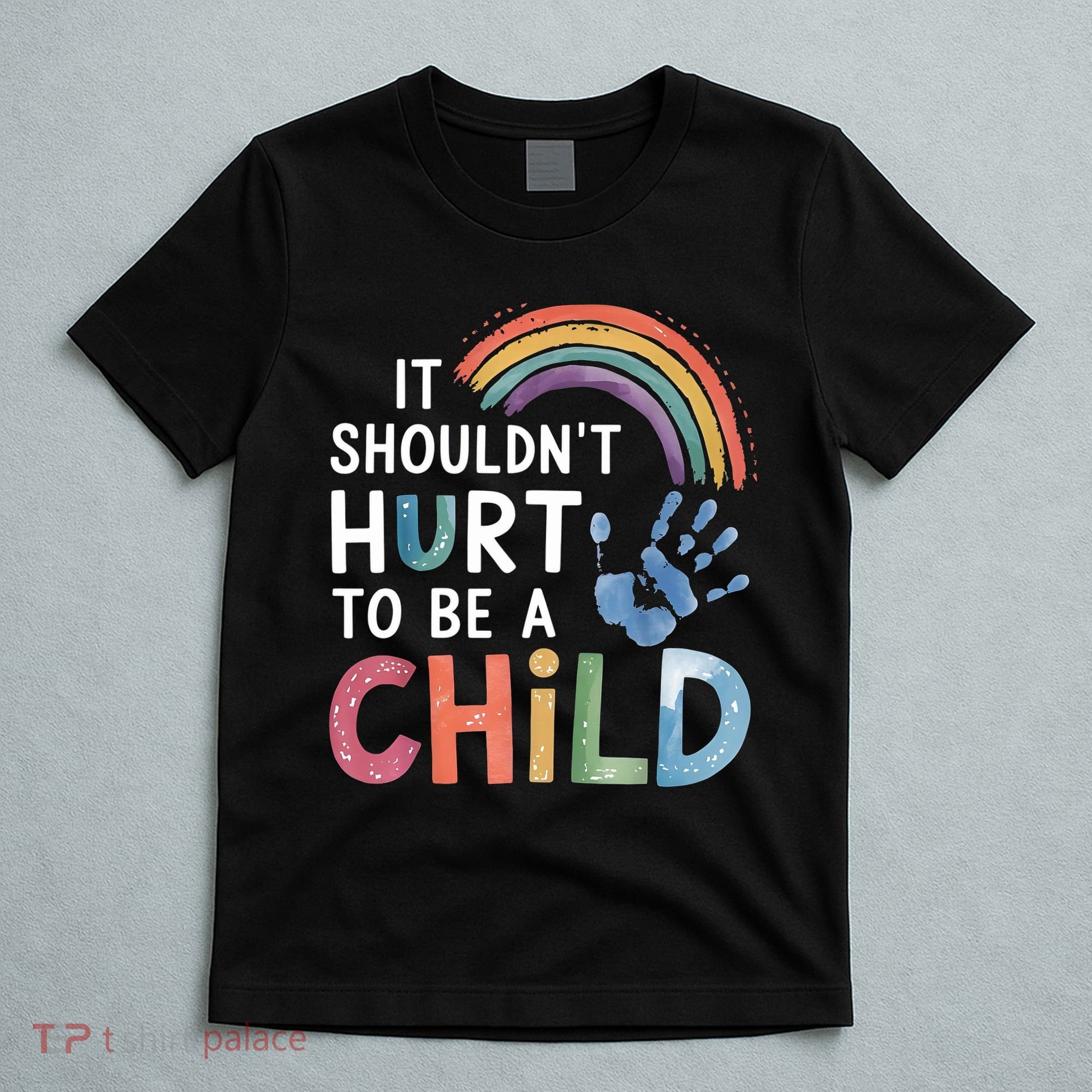 It Shouldn't Hurt To Be A Child Abuse Prevention Awareness  T-Shirt