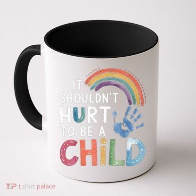 It Shouldn't Hurt To Be A Child Abuse Prevention Awareness  Coffee Mug