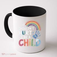 It Shouldn't Hurt To Be A Child Abuse Prevention Awareness  Coffee Mug thumb 0