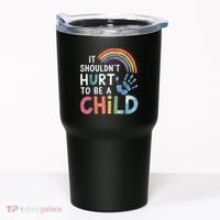 It Shouldn't Hurt To Be A Child Abuse Prevention Awareness  Tumbler thumb 0