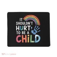It Shouldn't Hurt To Be A Child Abuse Prevention Awareness  Mousepad thumb 0