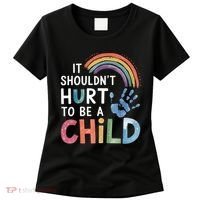 It Shouldn't Hurt To Be A Child Abuse Prevention Awareness  Women's T-Shirt thumb 0