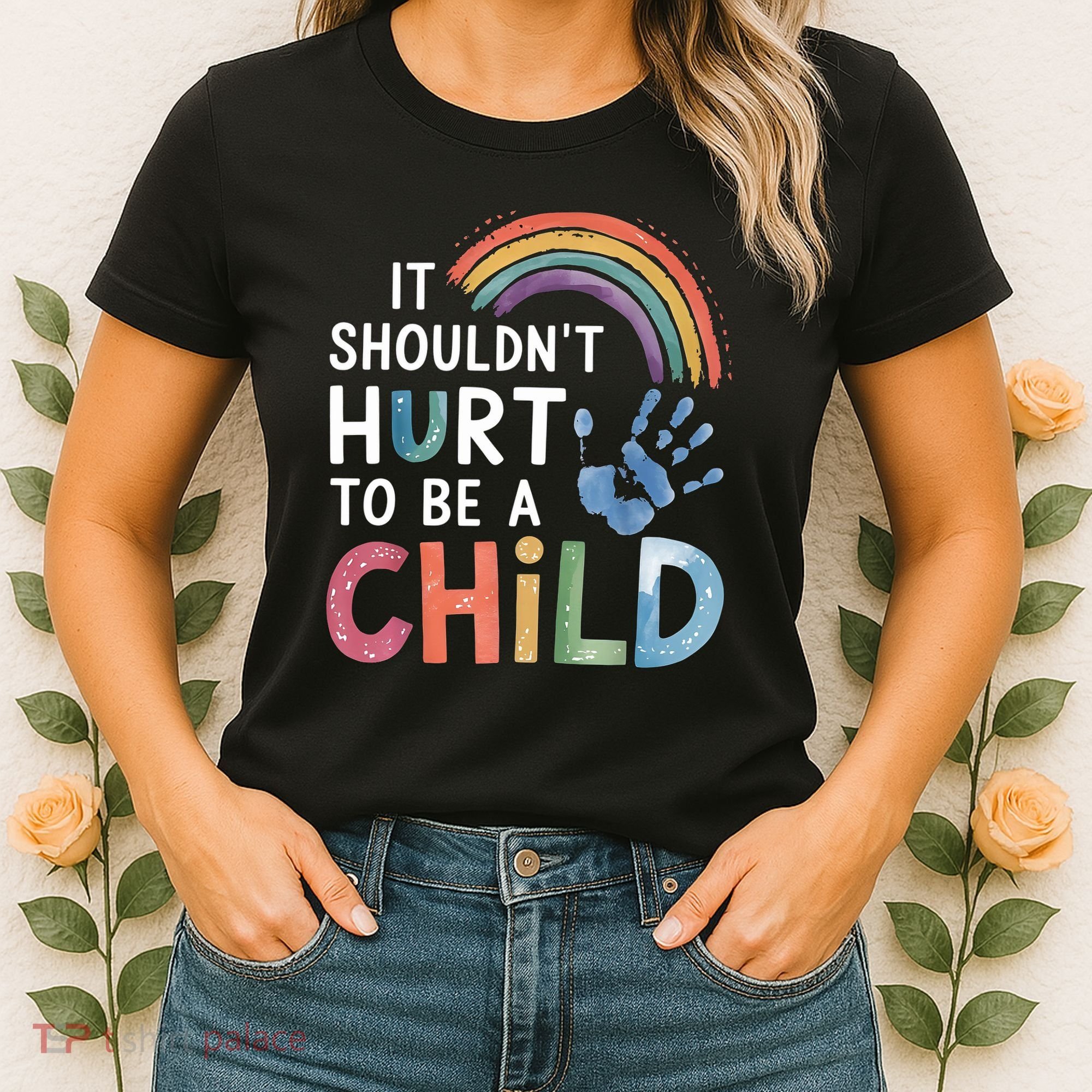 It Shouldn't Hurt To Be A Child Abuse Prevention Awareness  Women's T-Shirt