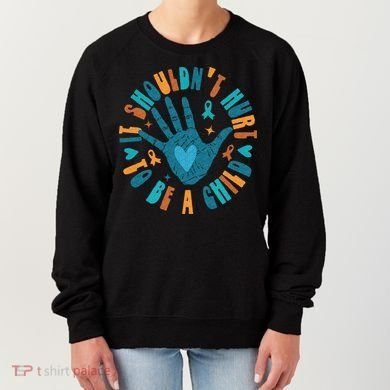 It Shouldnt Hurt To Be A Child Abuse Prevention Awareness Women's Sweatshirt