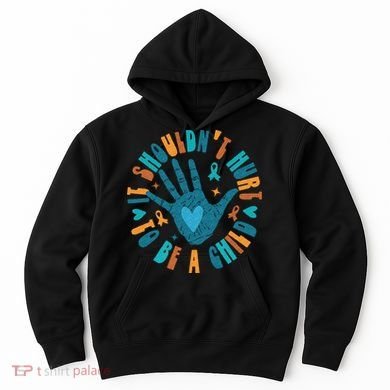 It Shouldnt Hurt To Be A Child Abuse Prevention Awareness Hoodie