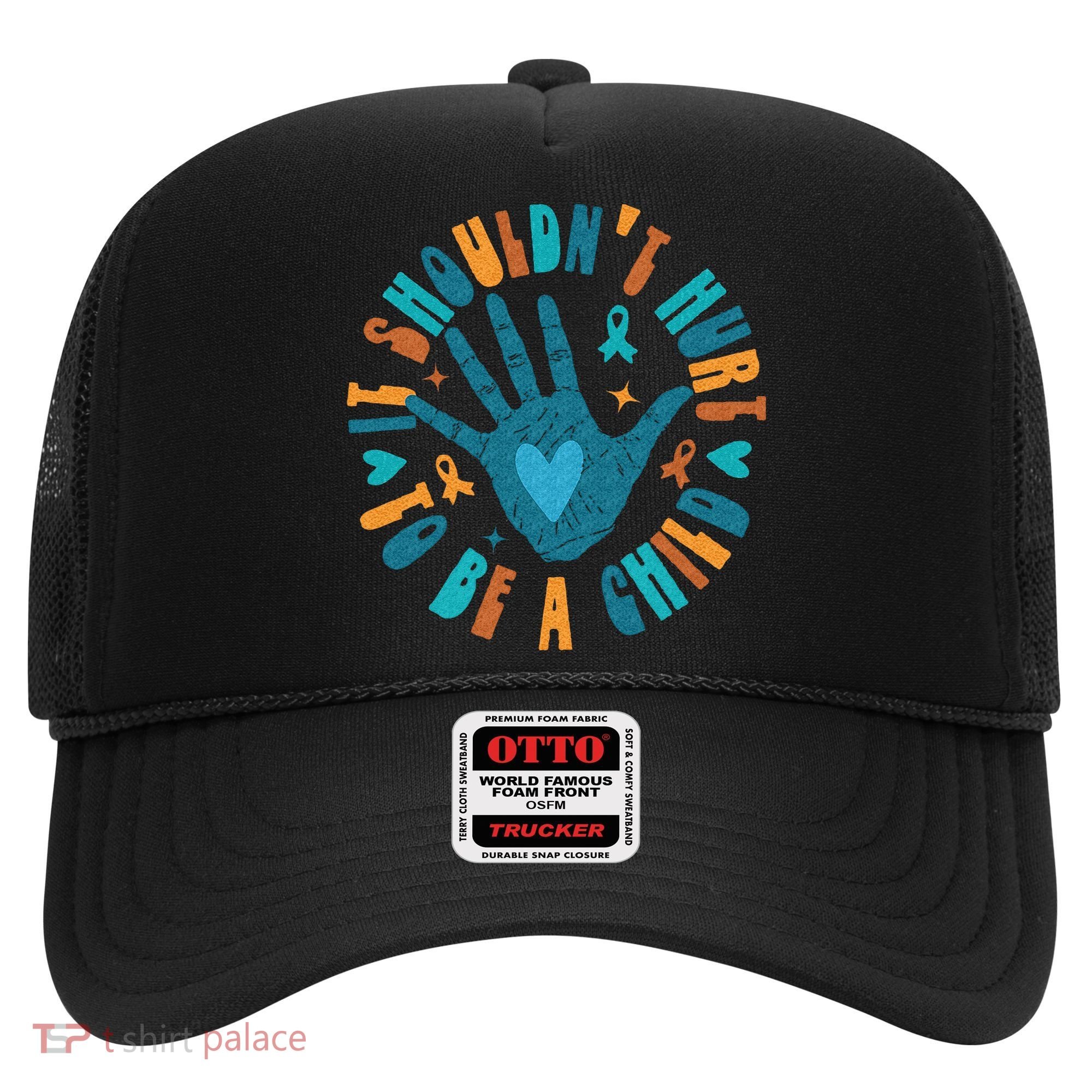It Shouldnt Hurt To Be A Child Abuse Prevention Awareness Hat