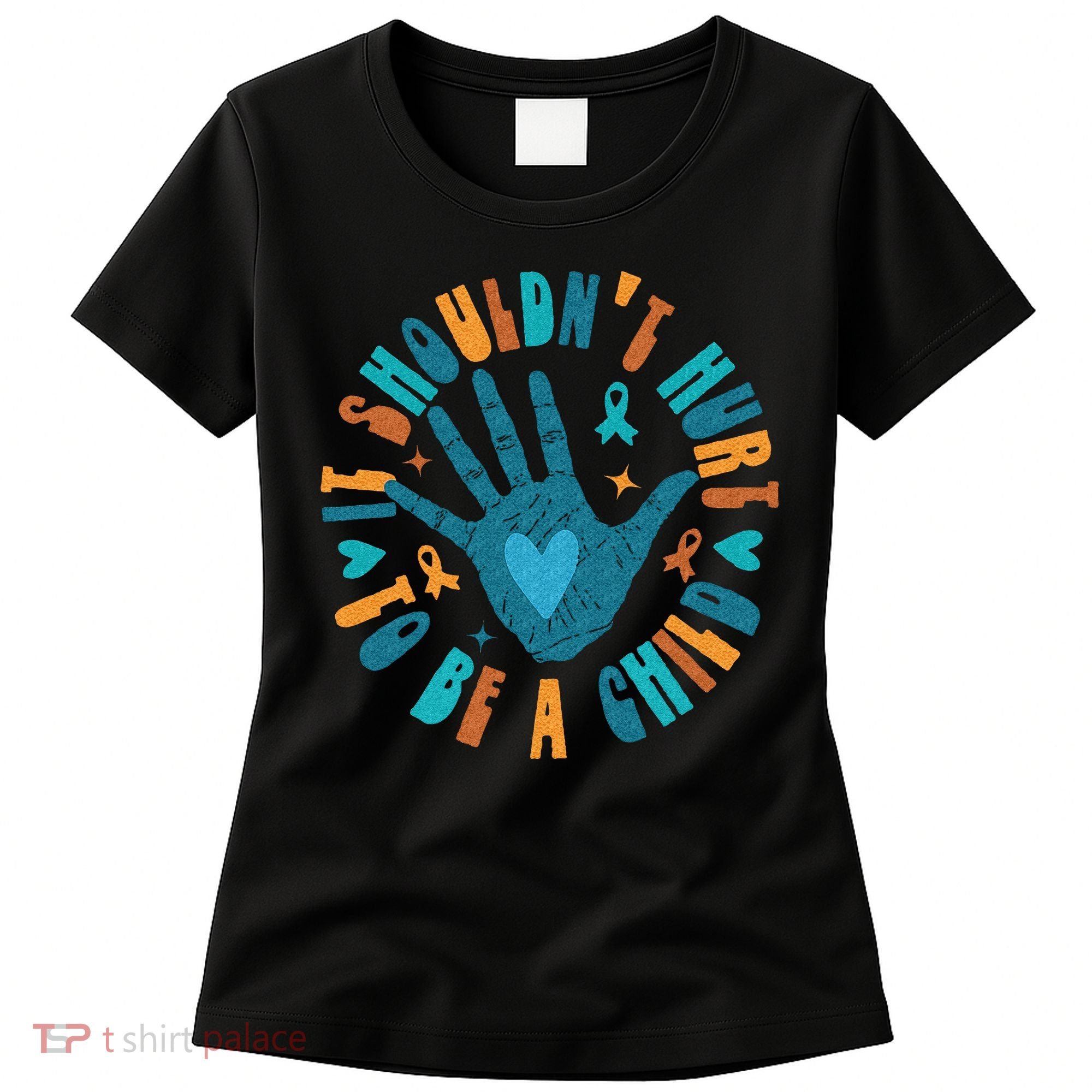 It Shouldnt Hurt To Be A Child Abuse Prevention Awareness Women's T-Shirt