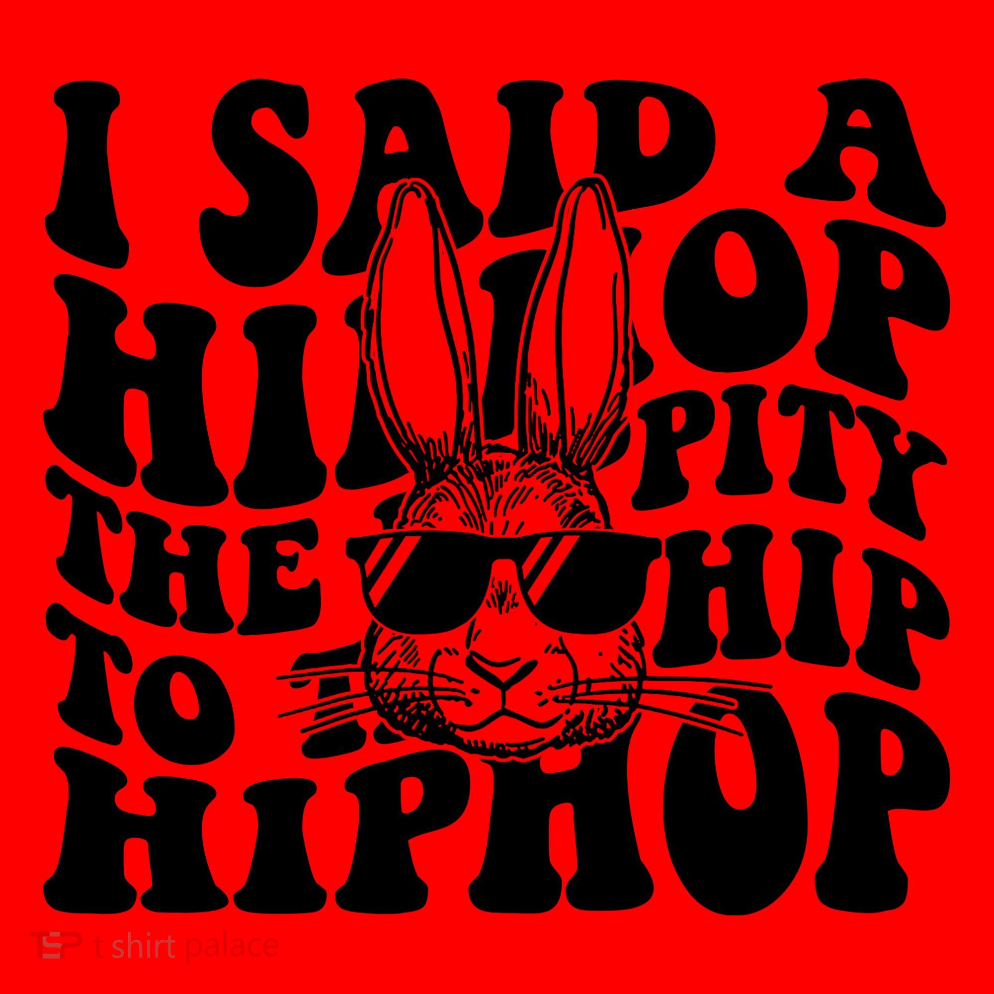 I Said Hip The Hippity To Hop Hip Hop Bunny Easter Santa Hat