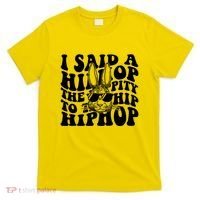 I Said Hip The Hippity To Hop Hip Hop Bunny Easter T-Shirt thumb 0