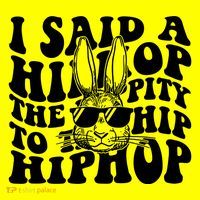 I Said Hip The Hippity To Hop Hip Hop Bunny Easter Baby Bodysuit thumb 2