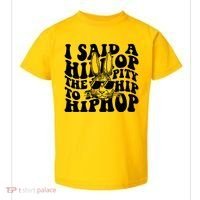 I Said Hip The Hippity To Hop Hip Hop Bunny Easter Toddler T-Shirt thumb 0