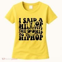 I Said Hip The Hippity To Hop Hip Hop Bunny Easter Women's T-Shirt thumb 0