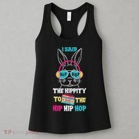 I Said Hip The Hippity To Hop Hip Hop Bunny Funny Easter Day Women's Tank Top thumb 3