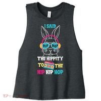 I Said Hip The Hippity To Hop Hip Hop Bunny Funny Easter Day Women's Racerback Cropped Tank thumb 0
